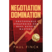 Negotiation Domination: Unstoppable Strategies for Real Estate Mastery