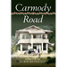 Carmody Road: Memoir of Growing Up in St. Augustine, Trinidad, W.I.