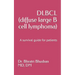 DLBCL (diffuse large B cell lymphoma): A survival guide for patients