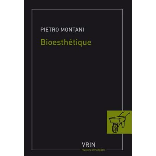 Bioesthetique: Sens Commun, Technique Et Art a l'Age de la Globalisation