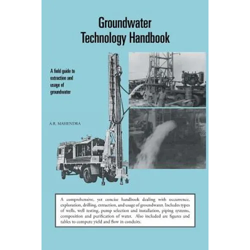 Groundwater Technology Handbook: A Field Guide to Extraction and Usage of Groundwater
