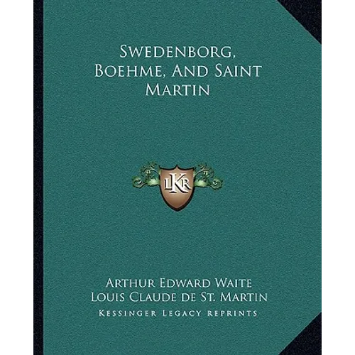 Swedenborg, Boehme, and Saint Martin