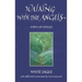 Walking with the Angels: A Path of Service