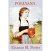 Pollyana: A Classic Children's Story of Optimism and Hope