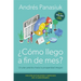 ¿Cómo Llego a Fin de Mes? Edición del 25 Aniversario: Un Plan Práctico Hacia La Prosperidad Integral