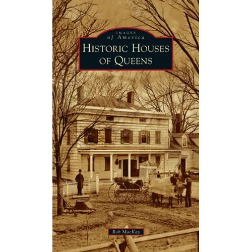 Historic Houses of Queens
