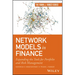Network Models in Finance: Expanding the Tools for Portfolio and Risk Management