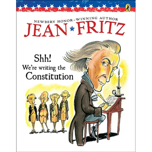 Shh! We're Writing the Constitution