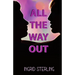 All The Way Out