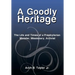 A Goodly Heritage: The Life and Times of a Presbyterian Minister, Missionary, Activist