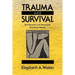 Trauma and Survival: Post-Traumatic and Dissociative Disorders in Women