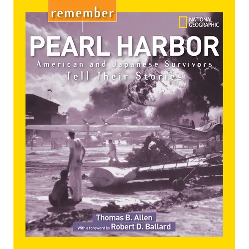 Remember Pearl Harbor: American and Japanese Survivors Tell Their Stories