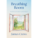 Breathing Room: Poems of Rest and Retreat
