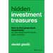 Hidden Investment Treasures: How to Find Great Stock Investments as the Investment World Goes Passive