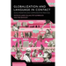 Globalization and Language in Contact: Scale, Migration, and Communicative Practices