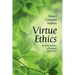 Virtue Ethics: An Introduction, a Proposal, and a Case