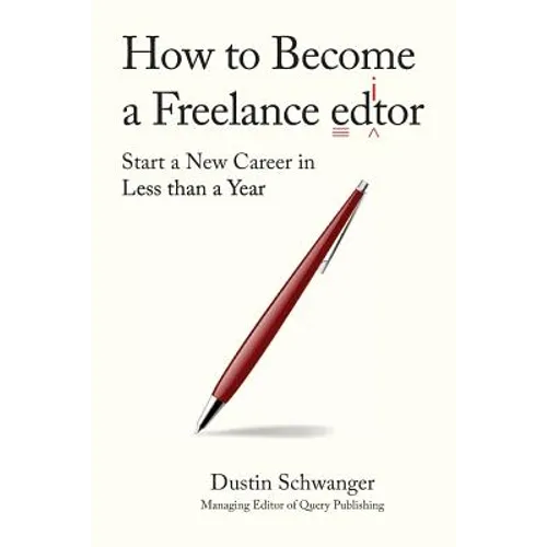 How to Become a Freelance Editor: Start a New Career in Less Than a Year