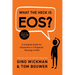 What the Heck Is Eos?: A Complete Guide for Employees in Companies Running on EOS
