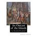 An Outcast of the Islands, is the second novel by Joseph Conrad: dedicated By Edward Lancelot Sanderson, Born on 1867 to Edward Lancelot Sanderson and