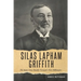 Silas Lapham Griffith: The Santa Claus Bandit: Vermont's First Millionaire