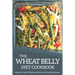 The Wheat Belly Diet Cookbook: Enjoy the Taste of Healthy and Delicious Wheat Belly Recipes