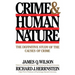 Crime Human Nature: The Definitive Study of the Causes of Crime