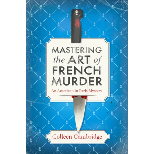 Mastering the Art of French Murder: A Charming New Parisian Historical Mystery