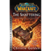 World of Warcraft: The Shattering - Prelude to Cataclysm: Blizzard Legends