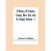 A History Of Ontario County, New York And Its People Volume - I