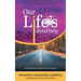 Our Life's Journey: The Past/The Present/The Future