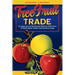Tree Fruit Trade: An Agricultural Economist Reviews Fifty Years of Washington State's Key Orchard Crops
