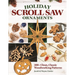 Holiday Scroll Saw Ornaments: 200+ Clean, Classic Woodworking Patterns