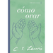 Cómo Orar: Reflexiones Y Ensayos