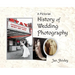 A Pictorial History of Wedding Photography
