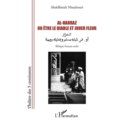 Al-Harraz ou Être le diable et jouer fleur: الحرّاز أو في ثيا
