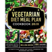 Vegetarian Diet Meal Plan Cookbook 2020: Ultimate Plant-Based Diet Guide Cookbook for Beginners and Pros- Lose Weight Rapidly, Eat Healthy and Live Ha