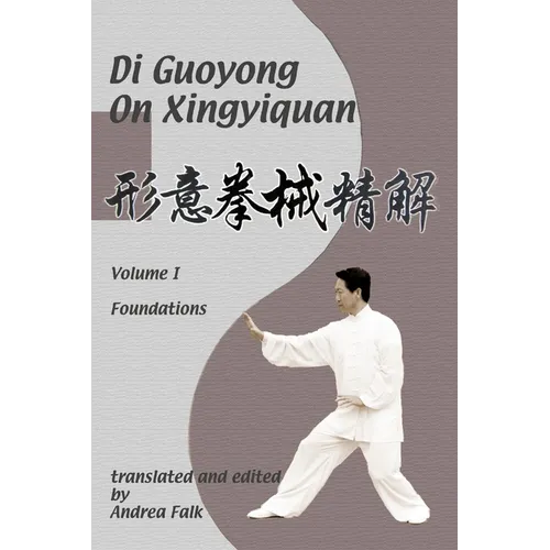 Di Guoyong on Xingyiquan Volume I Foundations