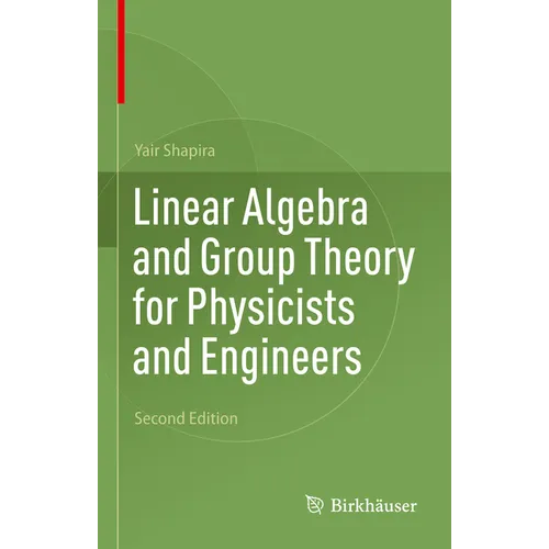 Linear Algebra and Group Theory for Physicists and Engineers