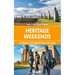 Heritage Weekends: 52 Breaks Exploring Britain's Past