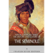 Native American Tribes: The History and Culture of the Seminole
