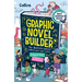 Graphic Novel Builder: The Illustrated Guide to Making Your Own Comics