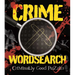 Crime Wordsearch: Over 100 Criminally Good Puzzles