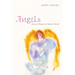 Angels: Ancient Whispers of Another World