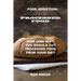 Food Addiction: Processed Food: How (and Why) You Should Cut Processed Food From Your Diet