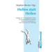 Helfen statt Heilen