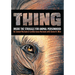 Thing: Inside the Struggle for Animal Personhood