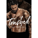 Trashed