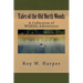 Tales of the Old North Woods: A Collection of Wildlife Adventures