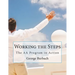 Working the Steps: The AA Program in Action