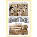 The Last Years of the Brooklyn Dodgers: A History, 1950-1957
